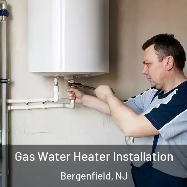  Gas Water Heater Installation Bergenfield, NJ