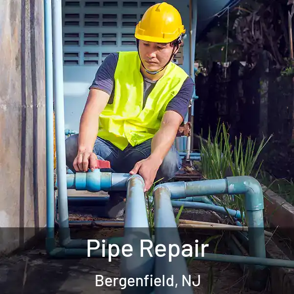  Pipe Repair Bergenfield, NJ