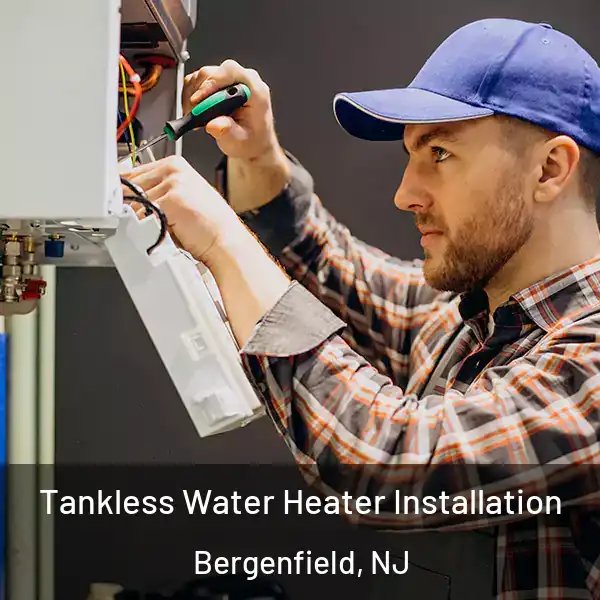  Tankless Water Heater Installation Bergenfield, NJ